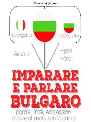 cover image of Imparare & parlare Bulgaro